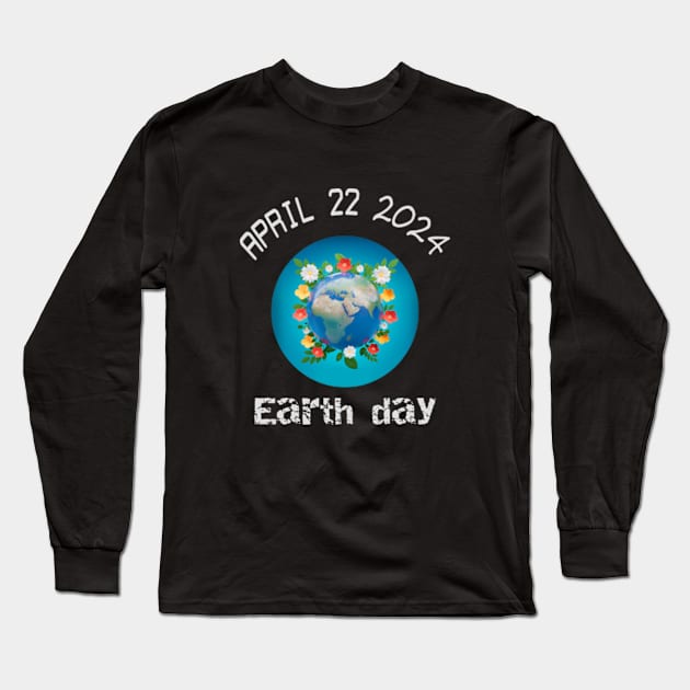 April 22 Earth Day. Long Sleeve T-Shirt by NOSTALGIA1'